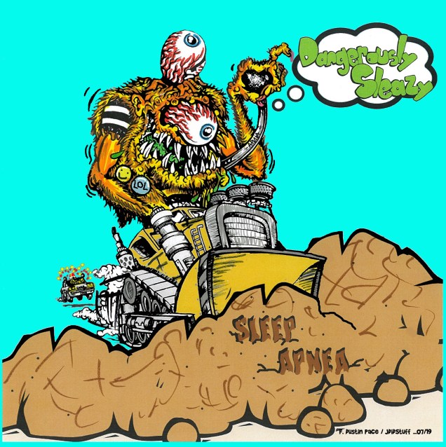 Dangerously Sleazy sleep apnea ... front